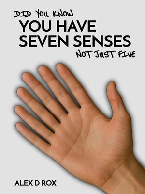 cover image of Did You Know You Have Seven Senses